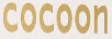 cocoon