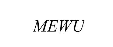 MEWU