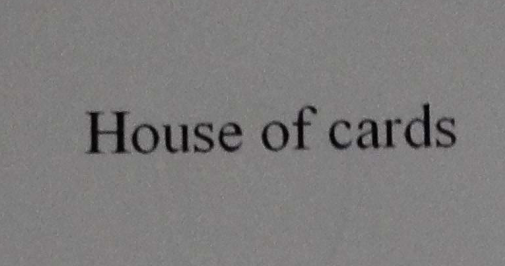 House of cards