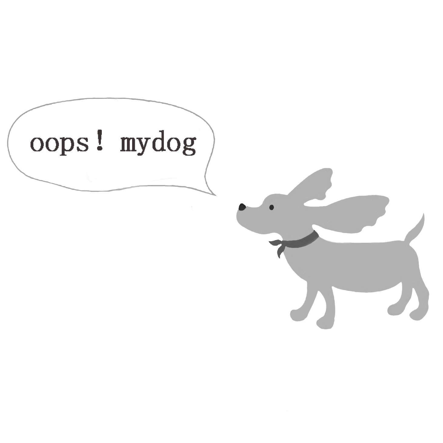 oops！mydog