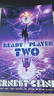 Ready Player Two A Novel 英文原版小說(shuō) 二號玩家 頭號玩家續集 Ernest Cline恩斯特克萊恩 英文版 進(jìn)口英語(yǔ)原版書(shū)籍 曬單實(shí)拍圖