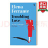 Troubling Love 英文原版 煩人的愛(ài) 我的天才女友作者 埃萊娜·費蘭特 英文版 進(jìn)口英語(yǔ)原版書(shū)籍 曬單實(shí)拍圖