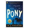 Pony 英文原版 小馬 奇跡男孩作者R.J. 帕拉西奧新作 英文版 進口英語原版書籍 曬單實拍圖