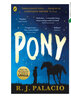 Pony 英文原版 小馬 奇跡男孩作者R.J. 帕拉西奧新作 英文版 進口英語原版書籍 曬單實拍圖