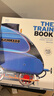 DK出品 火車(chē)圖解百科 英文原版The Train Book:The Definitive Visual History 精裝大開(kāi)火車(chē)歷史視覺(jué)圖解科普百科 鐵路之父喬治斯蒂芬森 曬單實(shí)拍圖