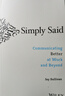 英文原版 簡(jiǎn)單說(shuō):讓職場(chǎng)溝通更順暢 Simply Said 言簡(jiǎn)意賅 曬單實(shí)拍圖