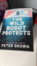 預售 荒野機器人1-3 套裝系列 凱迪克獎插畫(huà)師作品 彼得布朗 Peter Brown 機器人冒險插畫(huà)故事書(shū) 英文原版 The Wild Robot荒島機器人 曬單實(shí)拍圖