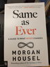 一如既往 英文原版 Same as Ever A Guide to What Never Changes Morgan Housel 投資分析與貿易策略 曬單實(shí)拍圖