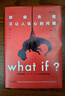 【當(dāng)當(dāng)】what if +how to+萬物解釋者 What if 三部曲 那些古怪又讓人憂心的問題 蘭道爾·門羅腦洞問答 趣味科普物理邏輯思維發(fā)散文津獎圖書 What if？那些古怪又讓人憂心的問題 曬單實拍圖