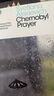 【二手書】英文原版 Chernobyl Prayer 切爾諾貝利的祭禱 2015諾貝爾文學(xué)獎得主 阿列克謝耶維奇 俄羅斯文學(xué) 企鵝現(xiàn)代經(jīng)典 曬單實(shí)拍圖