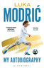 盧卡莫德里奇自傳 Luka Modric 英文原版 金球獎得主 名人傳記 平裝 搭紅白人生溫格自傳 上帝之手馬拉多納 曼巴精神科比自傳  盧卡·莫德里奇自傳 曬單實拍圖