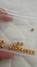 金小貅轉(zhuǎn)運(yùn)珠黃金串珠配件999足金金珠硬金古法配珠光面隔珠圓形散珠 0.2g,4mm古法-1顆-【重版】 曬單實(shí)拍圖