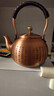 天喜（TIANXI）銅壺煮茶燒水壺手工純紫銅水壺電陶爐側(cè)把壺公道杯養(yǎng)生茶具銅茶壺 紫銅壺心經(jīng)款-1600ml 曬單實(shí)拍圖