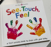 See Touch Feel 觸覺(jué)視覺(jué)嗅覺(jué)感官認(rèn)知觸摸書First Sensory Book英文原版繪本ABC 123 Colors 啟蒙早教0-3歲兒童幼兒英語(yǔ) See Touch Feel 感官 曬單實(shí)拍圖