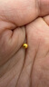 吾皇老金黃金古法金珠足金999DIY配件散珠小金珠隔珠路路通轉運珠 約0.12g 曬單實(shí)拍圖