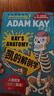 凱的解剖學(xué) 亞當凱著(zhù) 中文版 ADAM KAY 凱的怪味人體簡(jiǎn)史不可思議的醫學(xué) 捧腹級別人體常識大講堂英式幽默身體冷熱知識合集絕對笑噴之棄業(yè)醫生日志 【單冊】凱的解剖學(xué) 曬單實(shí)拍圖