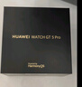 HUAWEI WATCH GT 5 Pro 國家補貼15%曜石黑46mm華為智能手表玄璣感知系統(tǒng)進階運動情緒健康助手 曬單實拍圖