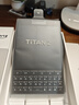 Unihertz Titan 2泰坦2大方屏智能手機副屏背屏雙卡雙待全鍵盤(pán)超薄商務(wù)手機 黑色 12GB+512GB（國行版本） 曬單實(shí)拍圖