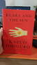 克拉拉與太陽(yáng) 英文原版 Klara and the Sun 石黑一雄 諾獎得主作品 當代文學(xué)名著(zhù) 課外閱讀 搭長(cháng)日將盡 別讓我走 遠山淡影 曬單實(shí)拍圖