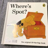英文原版繪本 Where's Spot? 小玻在哪里系列 紙板翻翻書(shū) 幼兒?jiǎn)⒚?小波翻翻書(shū) 兒童低幼啟蒙英語(yǔ)學(xué)習寶寶英語(yǔ)提升 親子互動(dòng)游戲書(shū) 曬單實(shí)拍圖