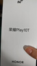 榮耀（HONOR）/Play10T 5G智能手機大電池超長(cháng)續航整機抗摔防水學(xué)生備用 幻夜黑 8GB+256GB 曬單實(shí)拍圖