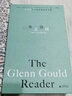 樂(lè )之邊園 格倫 古爾德文集 古爾德九十周年誕辰紀念版 曬單實(shí)拍圖