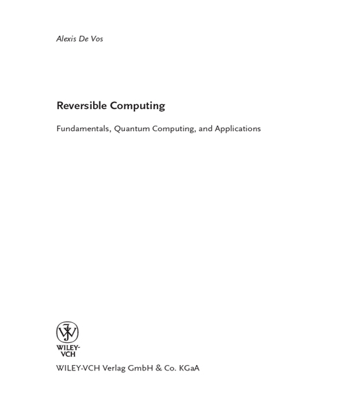 Reversible Computing: Fundamentals, Quantum Computing, and Applications