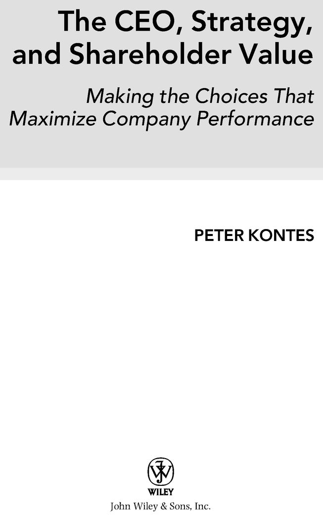 The CEO, strategy, and shareholder value : making the choices that maximize company performance