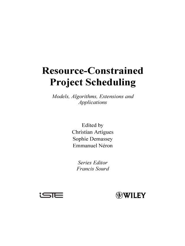 Resource-Constrained Project Scheduling: Models, Algorithms, Extensions and Applications