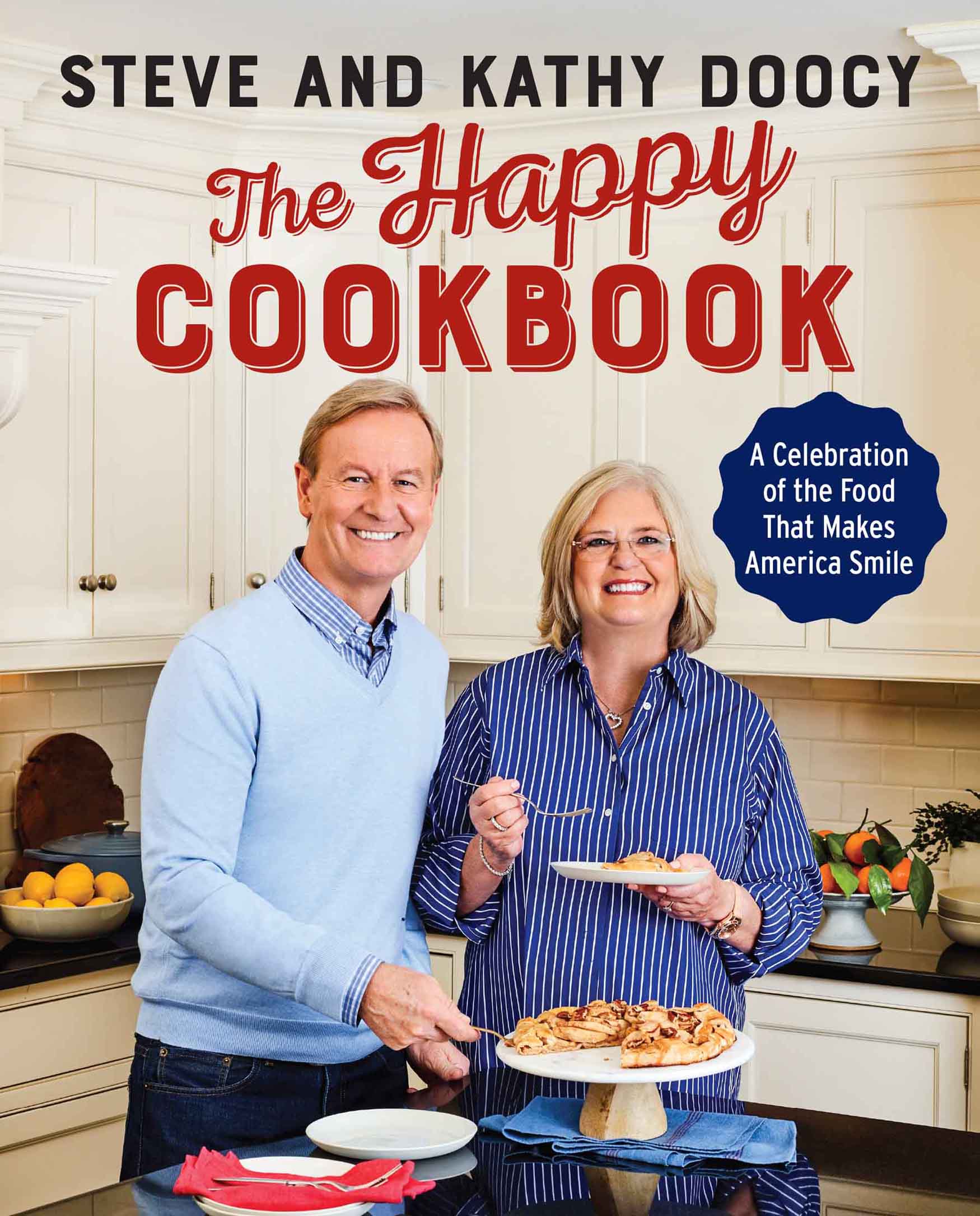 the happy cookbook a celebration of the food that makes america smile doocy steve 京东阅读 在线阅读