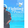 

Fighting for peace 中国维和警察纪实（英文版）