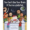 

You Cant Use Your Brain If Youre a Jellyfish