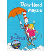 

Daisy-Head Mayzie