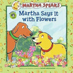 Martha Speaks Says It With Flowers huismerk kopen in de aanbieding