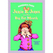 

Junie B Jones&Her Big Fat Mouth