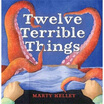 

Twelve Terrible Things
