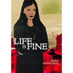 

Life Is Fine