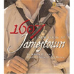 

1607 A New Look at Jamestown