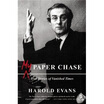 

My Paper Chase True Stories of Vanished Times