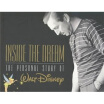 

Inside the Dream The Personal Story of Walt Disney