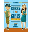 

Bobby vs Girls Accidentally