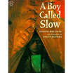 

A Boy Called Slow Paperstar Book