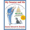 

My Senator&Me A Dogs Eye View of Washington DC