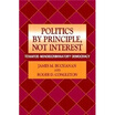 

Politics by Principle Not Interest Towards Nondiscriminatory Democracy