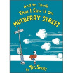 

And to Think That I Saw It on Mulberry Street