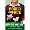 

Poker Face How to Win Poker at the Table&Online