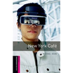 

Oxford Bookworms Library Third Edition Starters Narrative New York Cafe