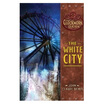 

The White City Book 3 of the Clockwork Dark