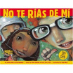 

No Te Rias De Mi