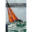 

Oxford Bookworms Library Third Edition Stage 4 We Didnt Mean to Go to Sea